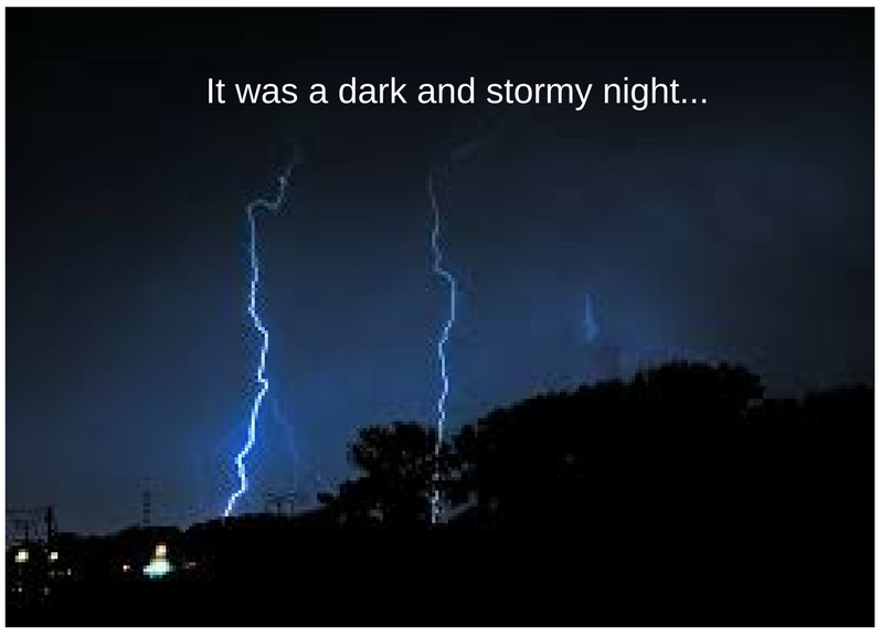 It was a dark and stormy night